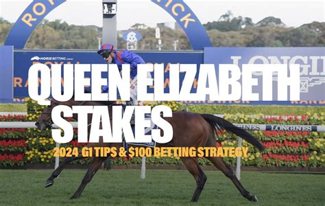 Queen Elizabeth Stakes 2024 Field, Betting .
